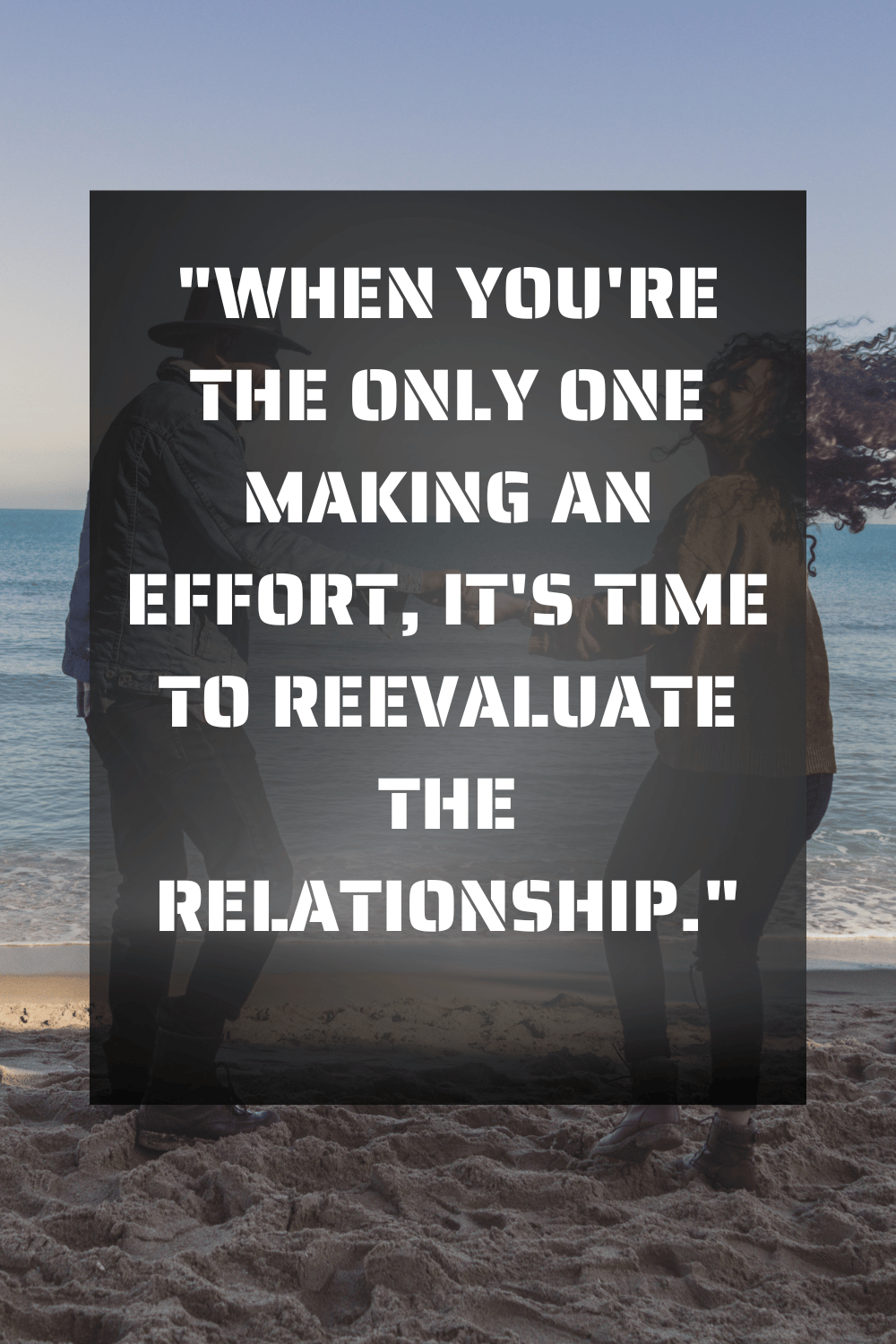 50 Truths About One Sided Effort Relationship Quotes