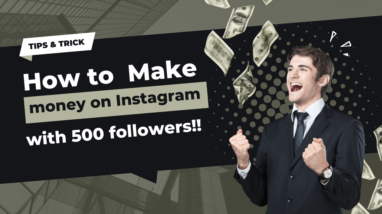 how to make money on Instagram with 500 followers