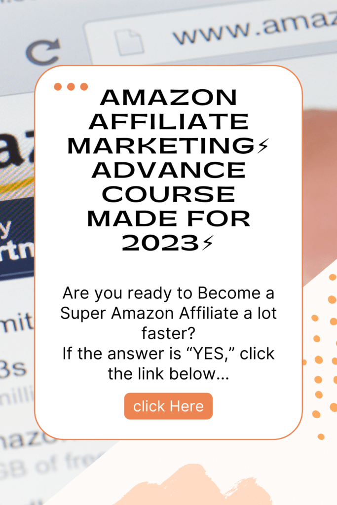 Amazon Affiliate Marketing⚡Advance Course Made For 2023⚡️